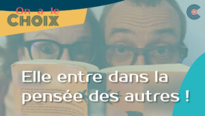 Myriam entre dans la pensée des autres