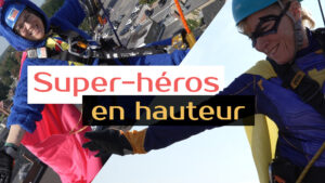 Vidéo super-héros en hauteur - Descente en rappel - Centraide