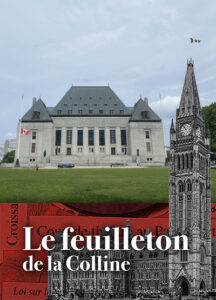 La question du bilinguisme des lieutenants-gouverneurs au Canada sera étudiée par la Cour suprême. Photo : Andréanne Joly – Francopresse