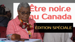 Être noir.e au Canada - Mois de l'Histoire des Noirs