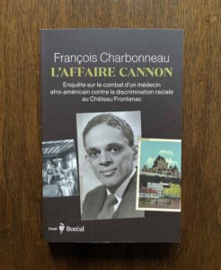 L’Affaire Cannon, de François Charbonneau, Éditions du Boréal, 2025.