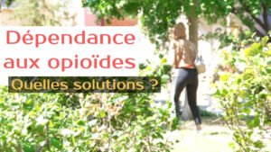 Dépendance aux opioïdes